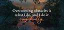 Overcoming obstacles is what I do, and I do it confidently. Affirmations from Executive Coach Dave Erland.